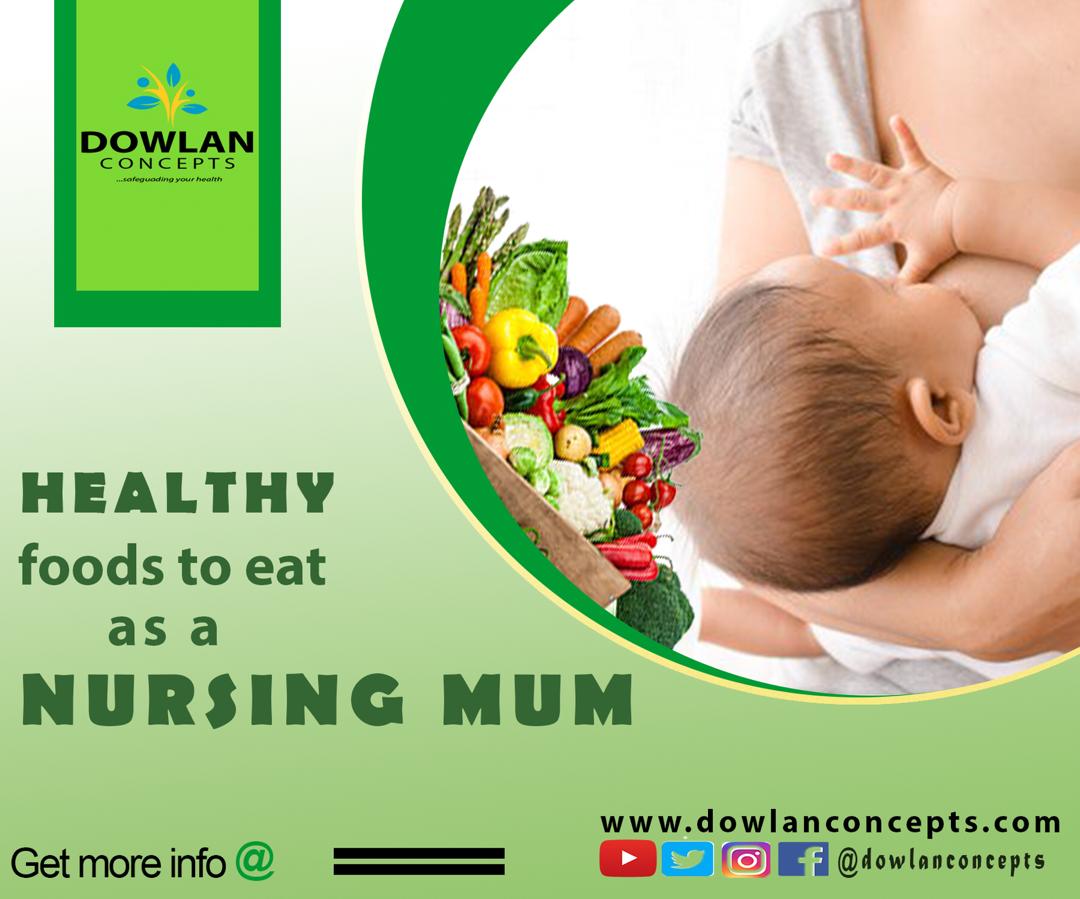 Healthy Foods to eat as a Nursing mum